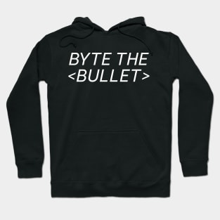 byte the bullet Hoodie